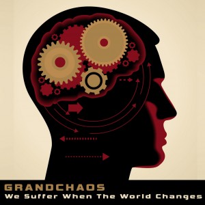 grandchaos-we-suffer-when-the-world-changes