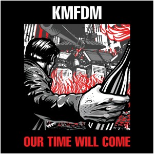 kmfdm-our-time-will-come
