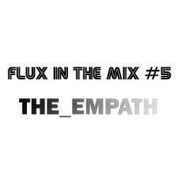 the_empath-flux-in-the-mix-series
